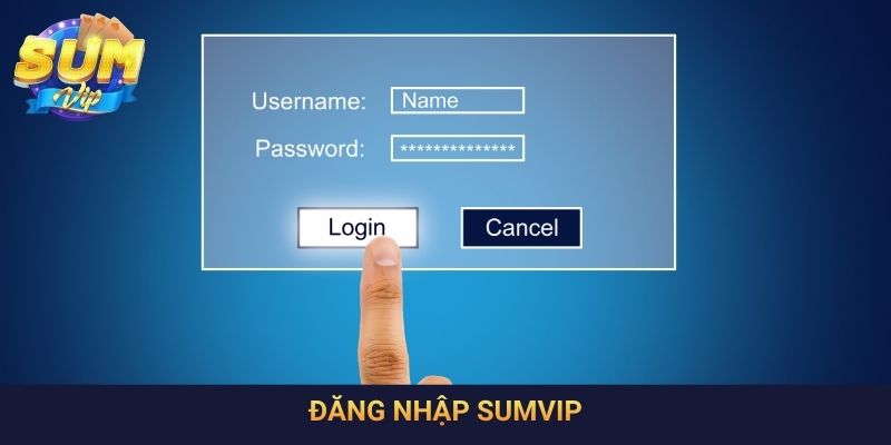 Hướng Dẫn Đăng Nhập SumVip An Toàn Và Nhanh Chóng
