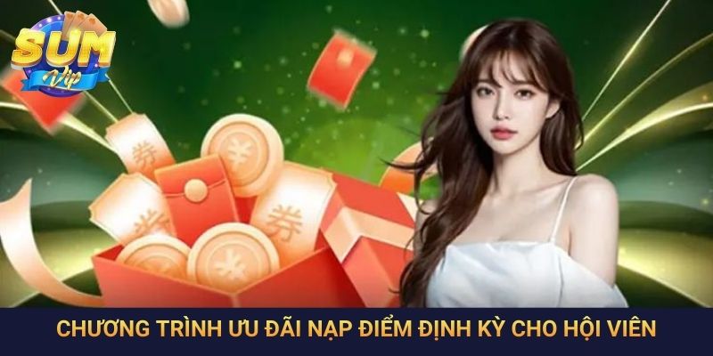 Chương trình ưu đãi nạp điểm định kỳ cho hội viên