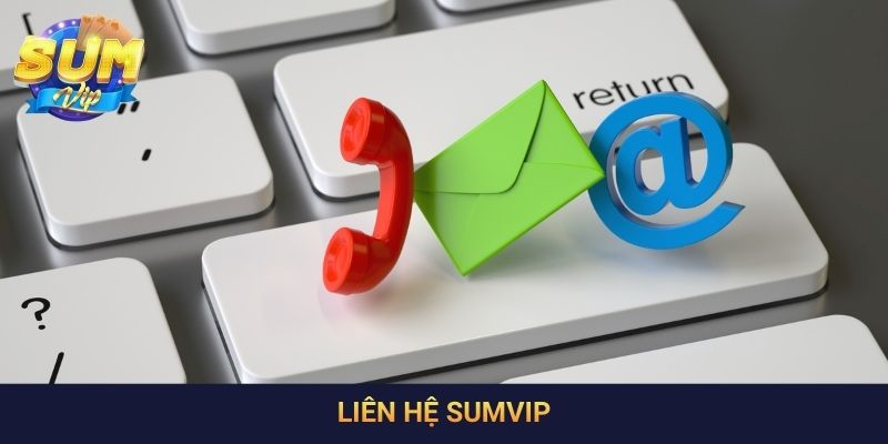 Liên Hệ SumVip: Hướng Dẫn Chi Tiết, Cho Người Dùng