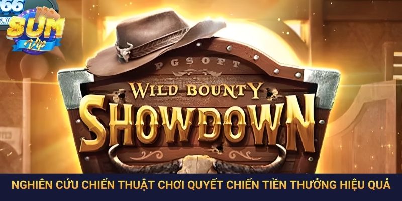 Nghiên cứu chiến thuật chơi quyết chiến tiền thưởng hiệu quả