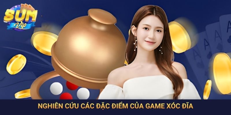 Nghiên cứu các đặc điểm của game xóc đĩa